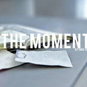 THE MOMENT