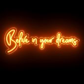 Believe in your dreams Neon Sign